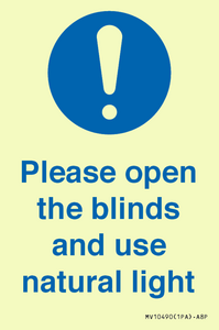 Please open the blinds and use natural light